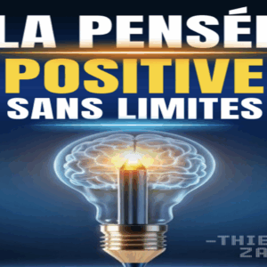 Livre La Pensée Positive Sans Limites